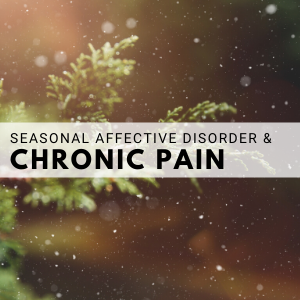 Seasonal Affective Disorder & Chronic Pain