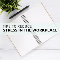 tips to reduce work stress