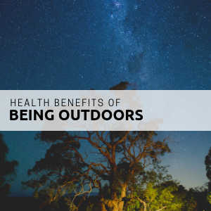 health benefits of being outdoors
