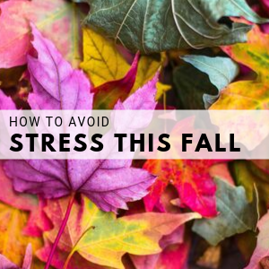 How to avoid stress this fall