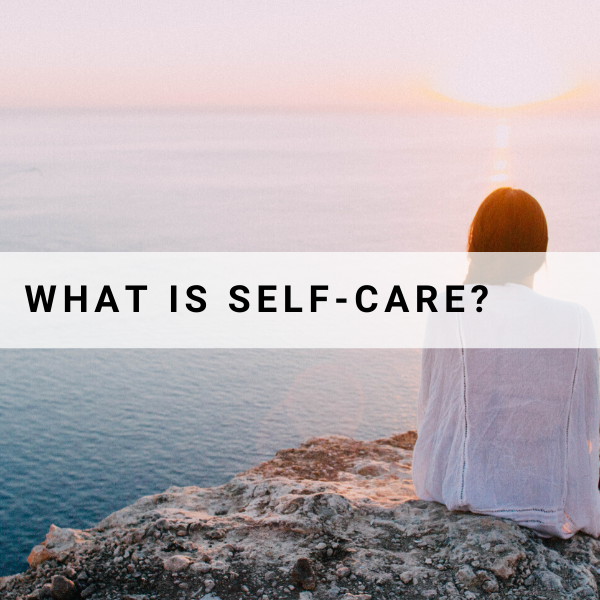What is self-care?