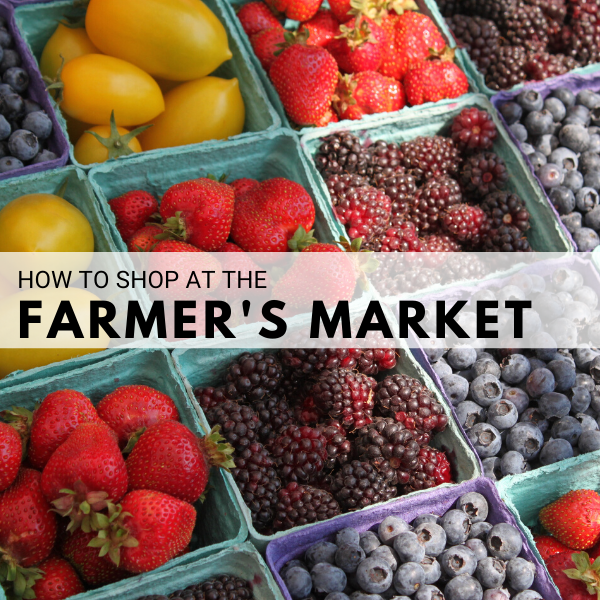 How to Shop at the Farmers Market_PMG